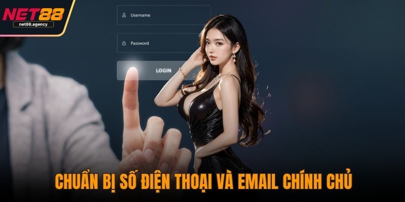 Đăng Ký NET88 - Trải Nghiệm Cá Cược An Toàn, Tỉ Lệ Thắng Cao Chuẩn bị số điện thoại và email chính chủ