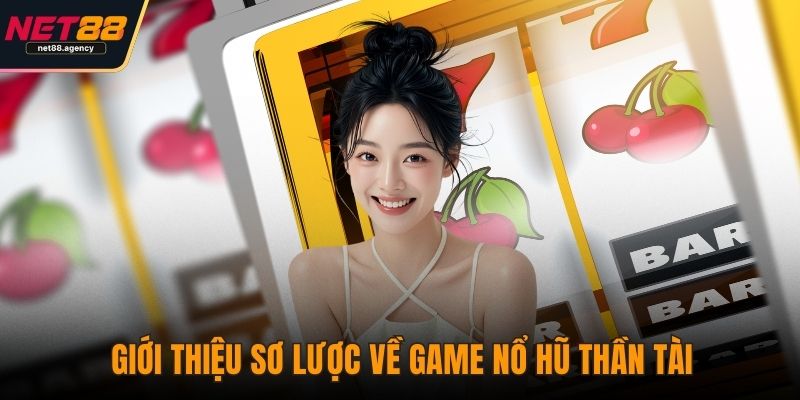 Nổ Hũ Thần Tài Là Gì? Giải Mã Trò Chơi Siêu Hot Hiện Nay Giới thiệu sơ lược về game Nổ hũ Thần Tài