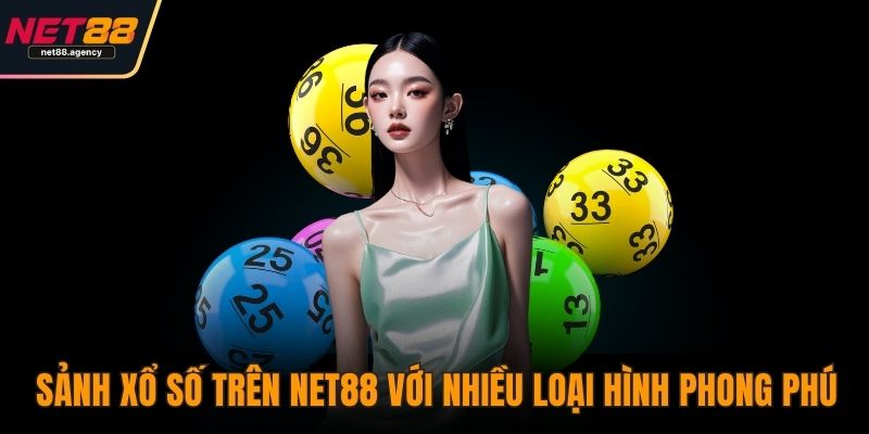 Giới Thiệu NET88 - Sự Lựa Chọn Số 1 Cho Người Yêu Cá Cược Sảnh xổ số trên NET88 với nhiều loại hình phong phú