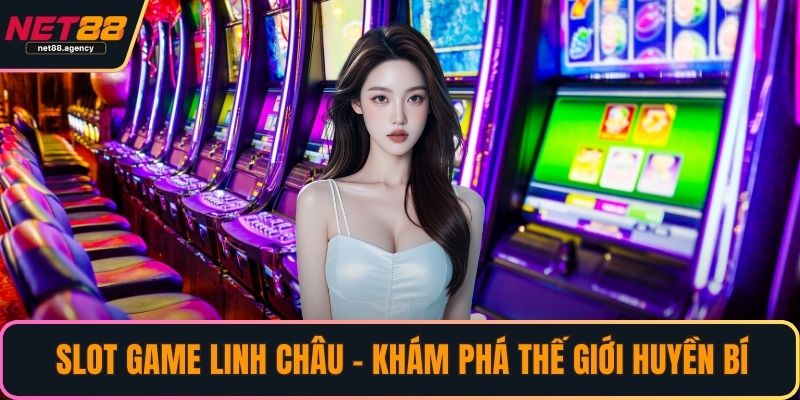 Slot Game Linh Châu
